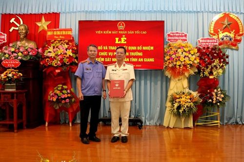 Bổ nhiệm Phó Viện trưởng VKSND tỉnh An Giang