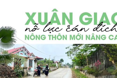 Xuân Giao nỗ lực 'cán đích' nông thôn mới nâng cao