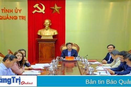 Ban Thường vụ Tỉnh ủy cho ý kiến các nội dung trình kỳ họp thứ 22, HĐND tỉnh khóa VIII