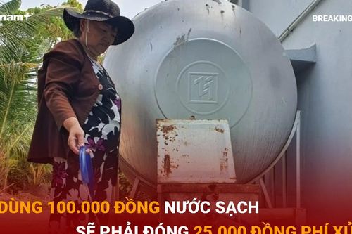 Bản tin 60s: Dùng 100.000 đồng nước sạch sẽ phải đóng 25.000 đồng phí xử lý