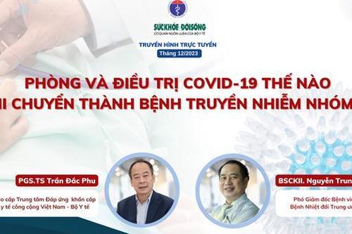 Truyền hình trực tuyến: Phòng và điều trị Covid-19 thế nào khi chuyển thành bệnh truyền nhiễm nhóm B?