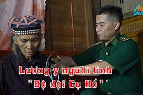 Lương y người lính 'Bộ đội Cụ Hồ'