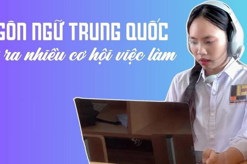 Ngôn ngữ Trung Quốc mở ra nhiều cơ hội việc làm