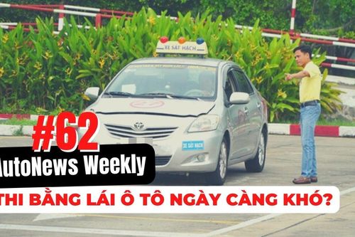 #AutoNews Weekly: Thi bằng lái ô tô ngày càng khó?