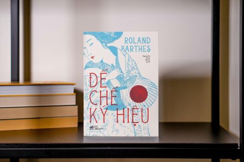 Ra mắt bản dịch tiếng Việt 'Đế chế ký hiệu' của Roland Barthes