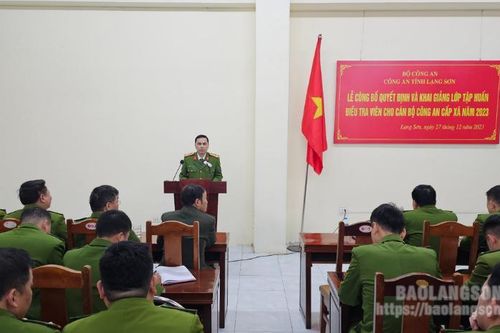 Công an Lạng Sơn: Tổ chức trao quyết định và huấn luyện điều tra viên cho cán bộ công an cấp xã năm 2023