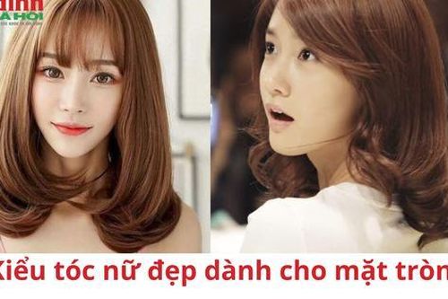 Kiểu tóc nữ đẹp dành cho mặt tròn