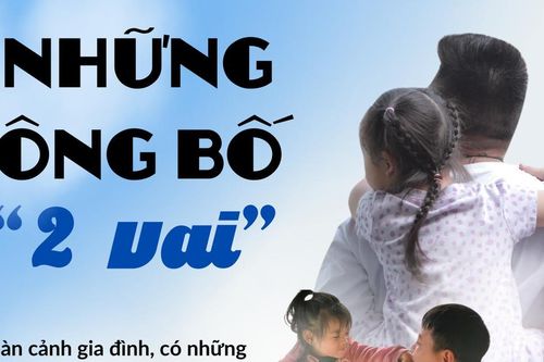 Những ông bố '2 vai'
