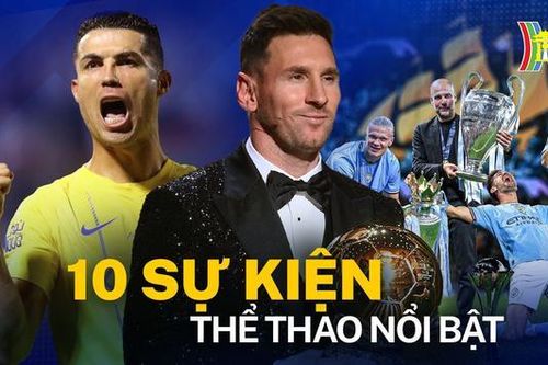 10 sự kiện thể thao nổi bật trong năm 2023
