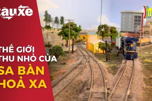 Lạc vào thế giới thu nhỏ của sa bàn hỏa xa| Bản tin Tàu và Xe | 01/01/2024