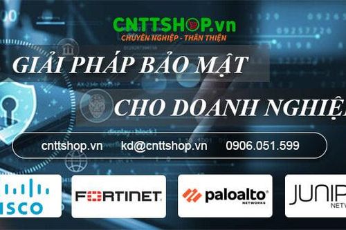 Bảo mật doanh nghiệp hiệu quả với giải pháp tường lửa từ CNTTShop