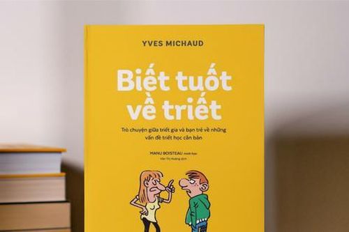 'Biết tuốt về triết' - một cách tiếp cận triết học lý thú