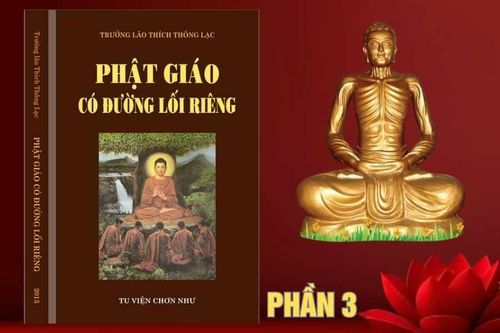 Phật giáo có đường lối riêng – Phần 3