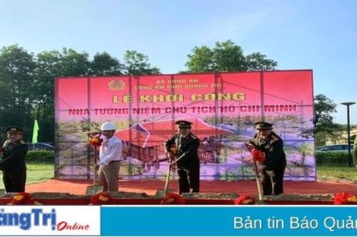 Công an tỉnh khởi công xây dựng nhà tưởng niệm Chủ tịch Hồ Chí Minh