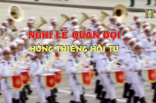 Nghi lễ quân đội - hùng thiêng hội tụ