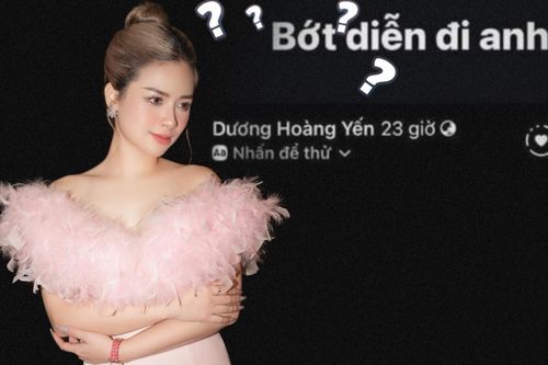 Dương Hoàng Yến gây xôn xao khi liên tục đăng đàn 'ám chỉ' ai đó: 'Bớt diễn đi anh'?