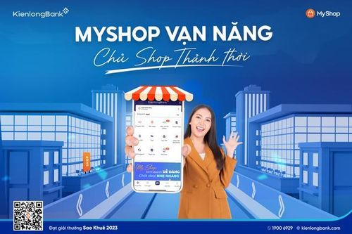 KienlongBank – MyShop, bí kíp tăng đơn và giảm chi phí vận hành cho chủ cửa hàng