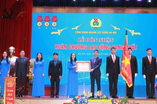 Công đoàn ngành Xây dựng Hà Nội đón nhận Huân chương Lao động Hạng Nhất