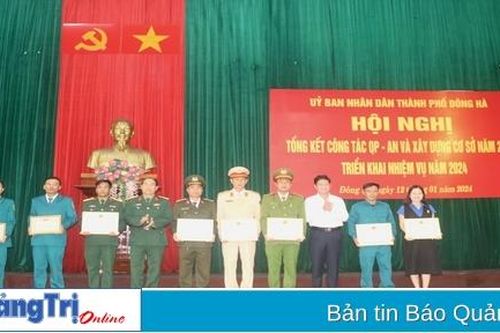 Đông Hà: Triển khai nhiệm vụ quốc phòng - an ninh và xây dựng cơ sở năm 2024