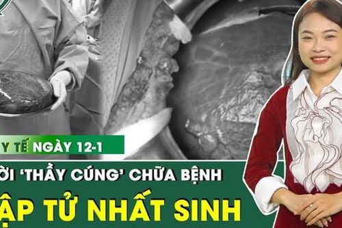 Những thông tin y tế mới nhất ngày 12/1