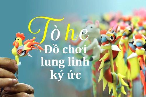 Tò he - Đồ chơi lung linh ký ức