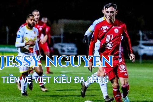 Chân dung cầu thủ Việt kiều thi đấu nổi bật tại Pháp