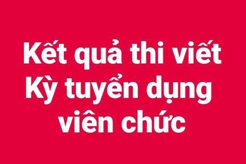 Kết quả thi viết Kỳ tuyển dụng viên chức Cổng TTĐT Chính phủ đợt 2 năm 2023