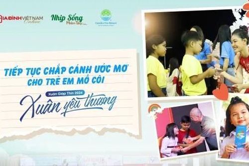 Xuân yêu thương 2024: Chắp cánh ước mơ cho trẻ em mồ côi