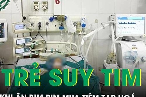 2 trẻ suy tim, nguy kịch sau khi ăn bim bim cay mua ở tiệm tạp hóa