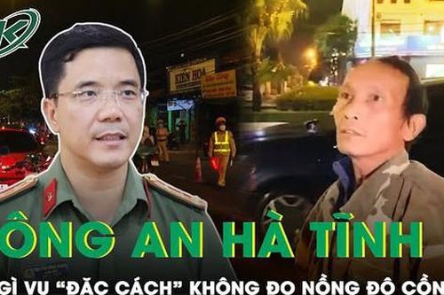 Xôn xao việc 'đặc cách' không đo nồng độ cồn 1 thợ xây, Giám đốc Công an tỉnh Hà Tĩnh nói gì?