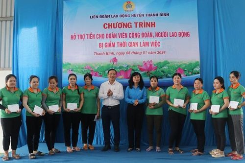 265 triệu đồng hỗ trợ đoàn viên Công đoàn bị giảm thời gian làm việc, chấm dứt hợp đồng lao động