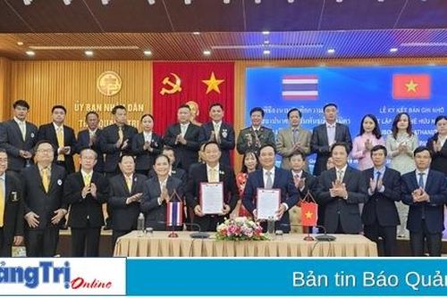 Tỉnh Quảng Trị và tỉnh Ubon Ratchathani ký kết biên bản ghi nhớ thiết lập quan hệ hữu nghị