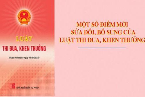 Một số điểm mới của Luật Thi đua, khen thưởng năm 2022 so với các quy định trước đây (Kỳ 1)