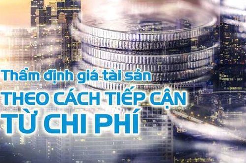 Đề xuất Chuẩn mực thẩm định giá Việt Nam về cách tiếp cận từ chi phí