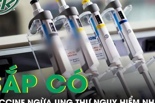 Sắp có vaccine ngừa ung thư nguy hiểm nhất