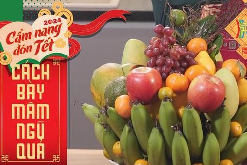Cách bày mâm ngũ quả ngày Tết