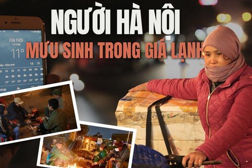 Người dân Hà Nội nhọc nhằn mưu sinh trong giá rét