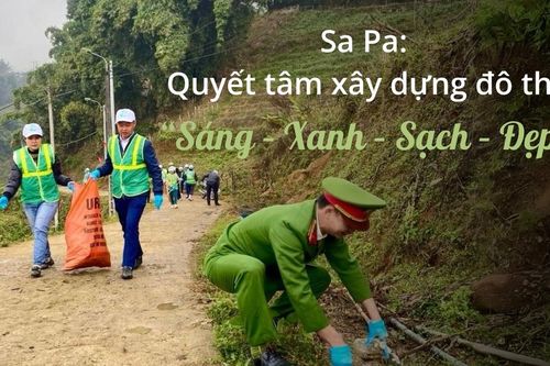 Sa Pa: Quyết tâm xây dựng đô thị 'Sáng - Xanh - Sạch - Đẹp'