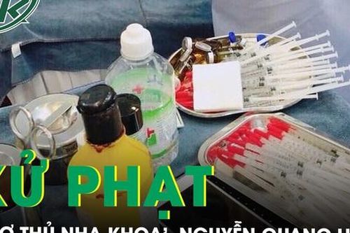 'Trợ thủ nha khoa' Nguyễn Quang Hải bị xử phạt chưa có giấy phép hoạt động khám chữa bệnh