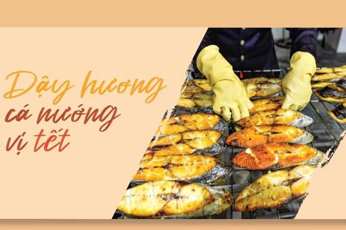Dậy hương cá nướng vị tết