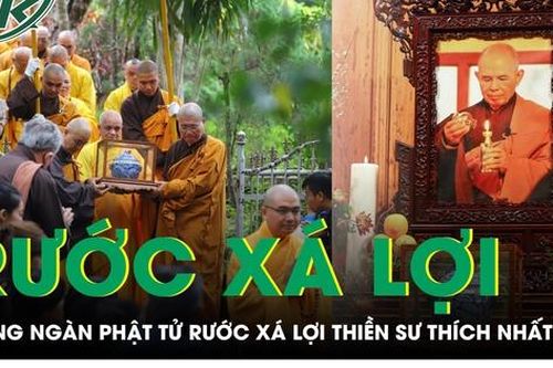 Hàng ngàn tăng ni, Phật tử rước xá lợi thiền sư Thích Nhất Hạnh