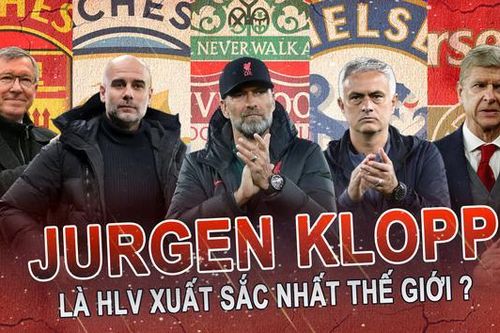 Jurgen Klopp có phải là HLV xuất sắc nhất thế giới?