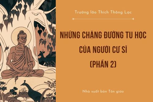 Những Chặng Đường Tu Học Của Người Cư Sĩ (Phần 2)