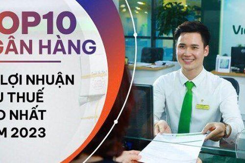 TOP 10 ngân hàng có lợi nhuận cao nhất năm 2023