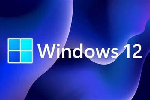 Windows 12 có thể ra mắt vào giữa năm nay