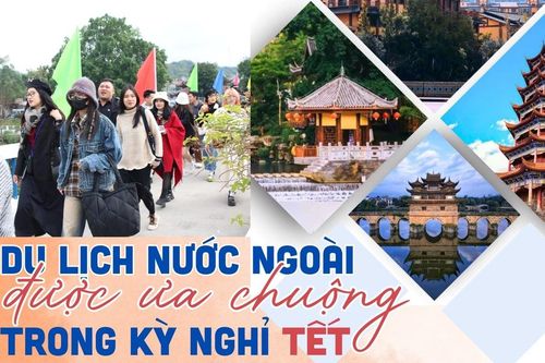 Du lịch nước ngoài được ưa chuộng trong kỳ nghỉ tết
