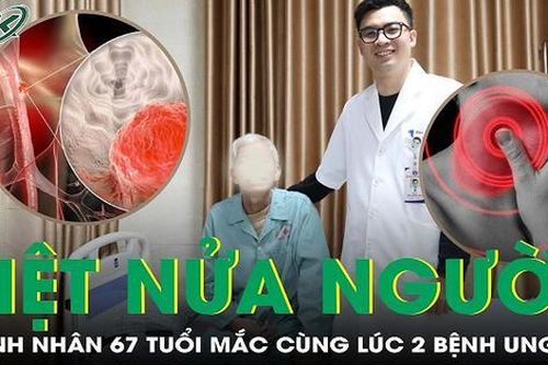 Điều trị thành công cho bệnh nhân liệt nửa người mắc cùng lúc 2 bệnh ung thư