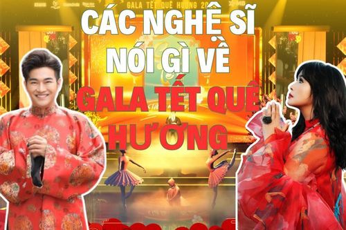Nghệ sĩ chia sẻ cảm xúc về Gala Tết quê hương 2024–Tết là nơi để về