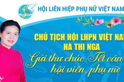 Chủ tịch Hội LHPN Việt Nam Hà Thị Nga gửi thư chúc Tết cán bộ, hội viên, phụ nữ