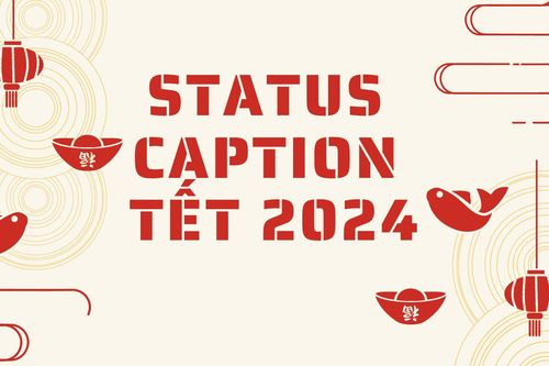 Những status hay chào đón Tết Giáp Thìn 2024